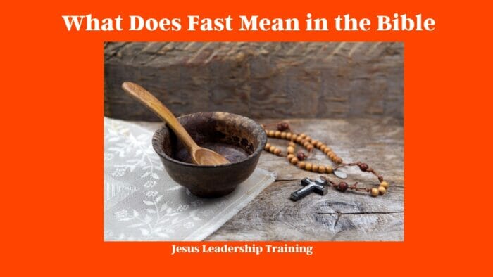 What Does Fast Mean in the Bible