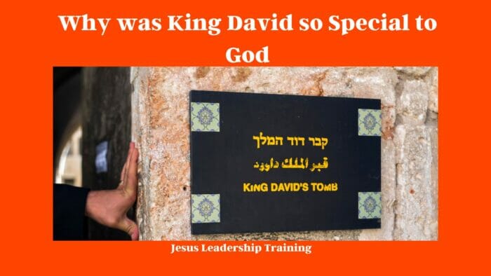 Why was King David so Special to God