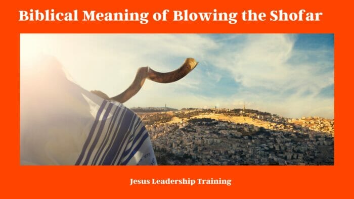 Biblical Meaning of Blowing the Shofar