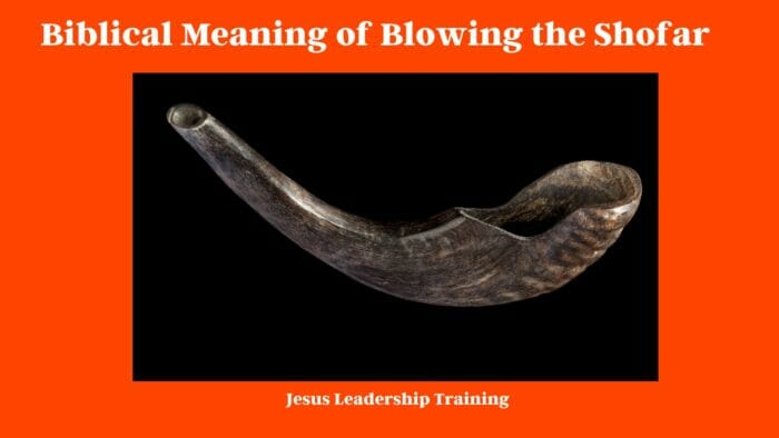 Biblical Meaning of Blowing the Shofar 