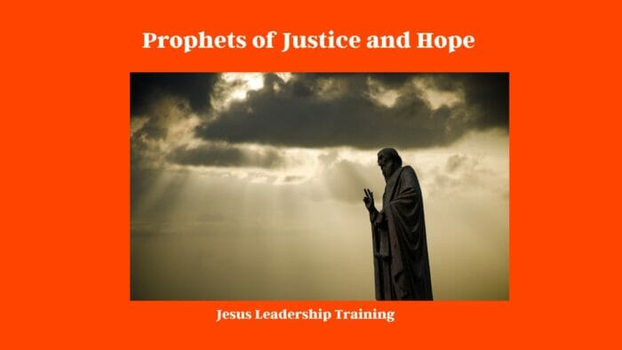 Prophets of Justice and Hope
