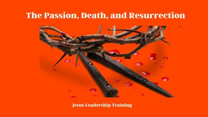 The Passion, Death, and Resurrection