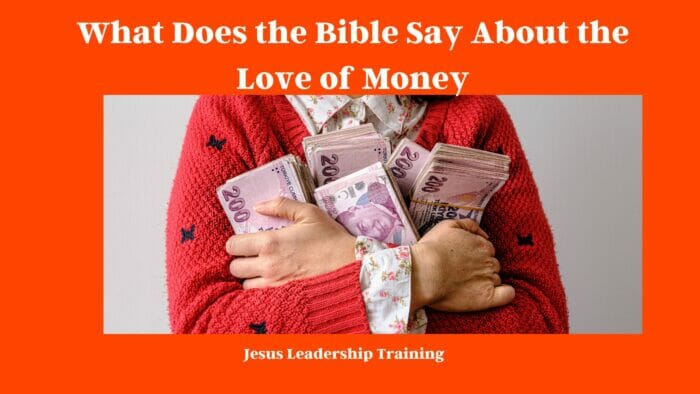 What Does the Bible Say About the Love of Money