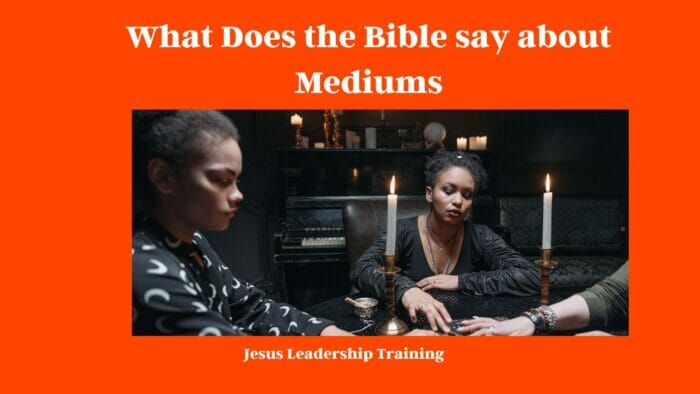 What Does the Bible say about Mediums