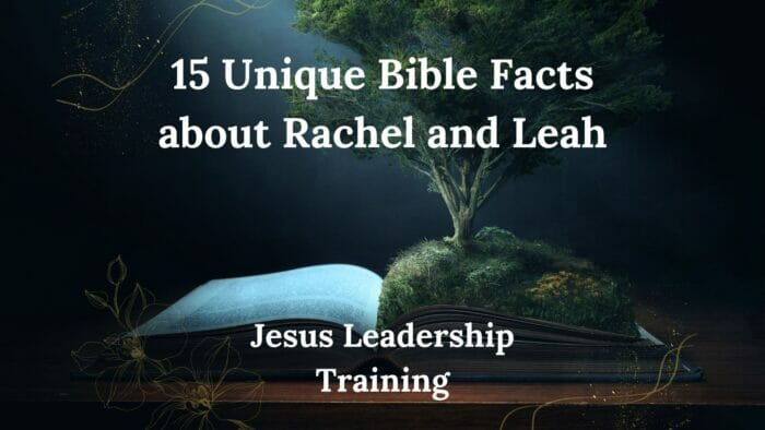 15 Unique Bible Facts about Rachel and Leah