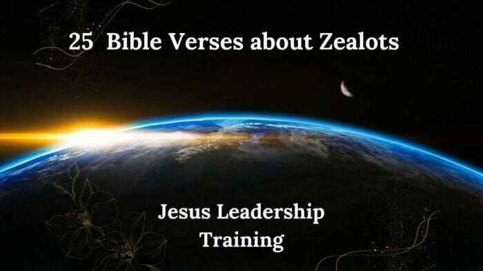 25 Bible Verses about Zealots