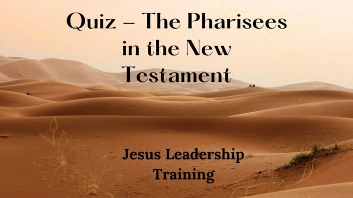 Quiz - The Pharisees in the New Testament