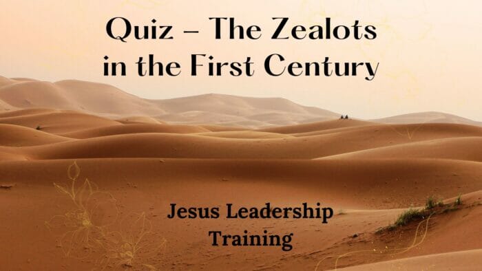 Quiz - The Zealots in the First Century