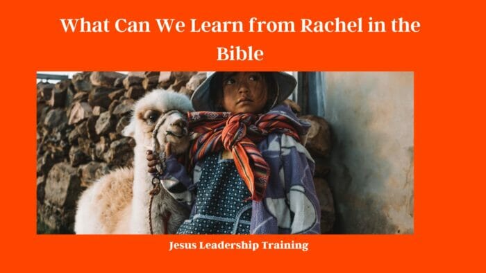 What Can We Learn from Rachel in the Bible