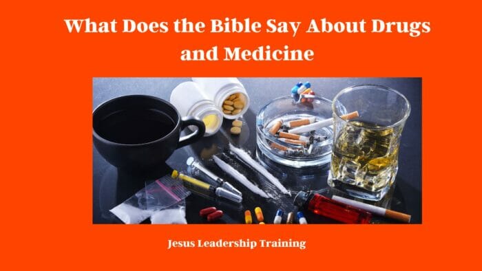 What Does the Bible Say About Drugs and Medicine