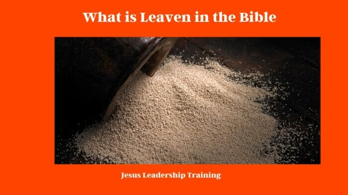 What is Leaven in the Bible