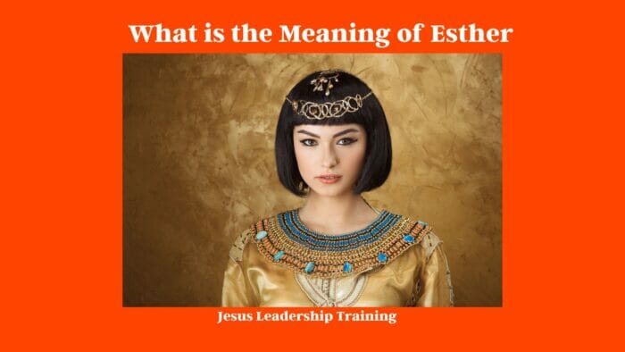  What is the Meaning of Esther