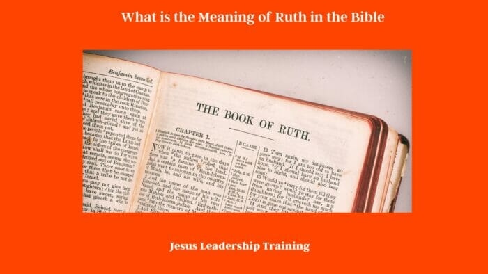 What is the Meaning of Ruth in the Bible