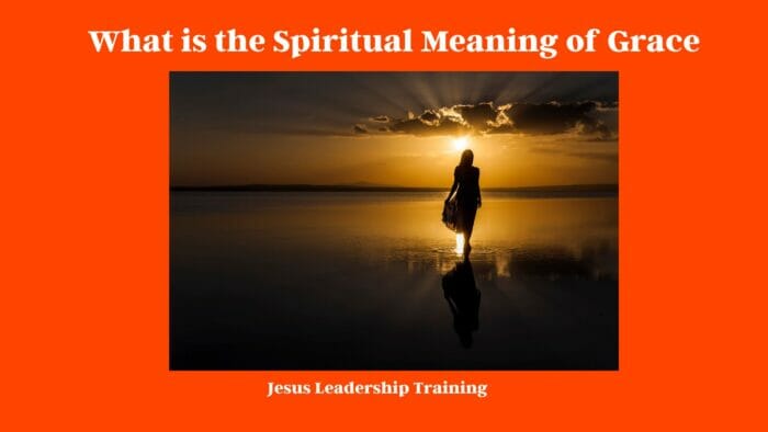 What is the Spiritual Meaning of Grace