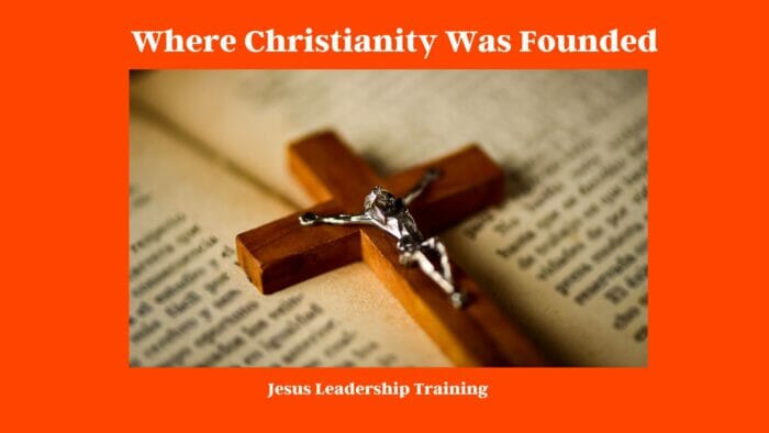 Where Christianity Was Founded