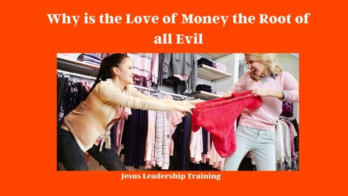 Why is the Love of Money the Root of all Evil