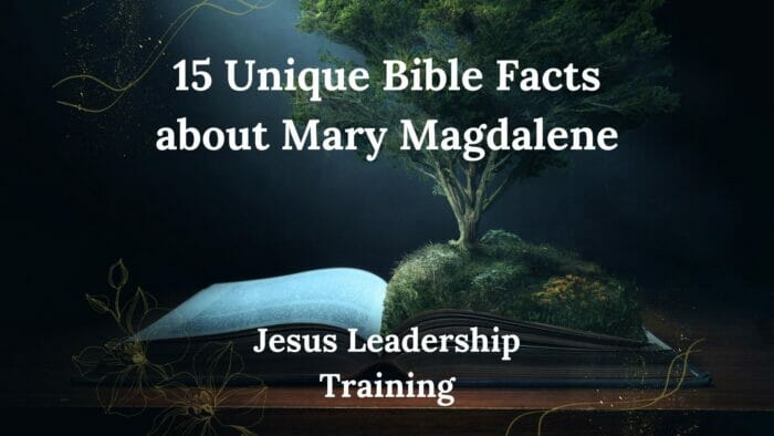 15 Unique Bible Facts about Mary Magdalene
