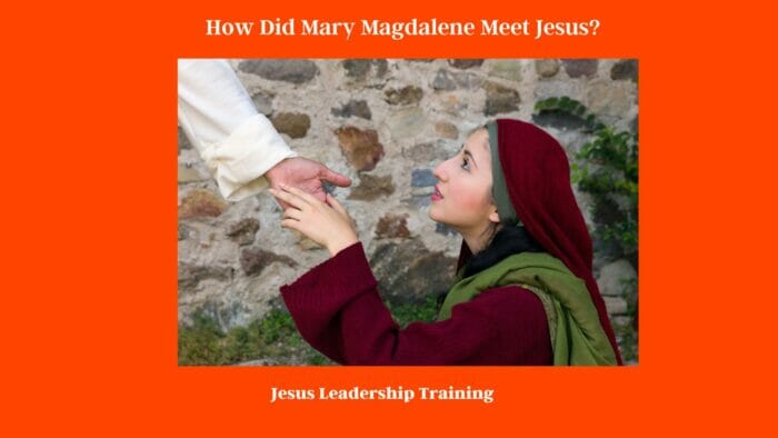 How Did Mary Magdalene Meet Jesus?
