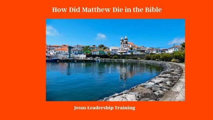 How Did Matthew Die in the Bible