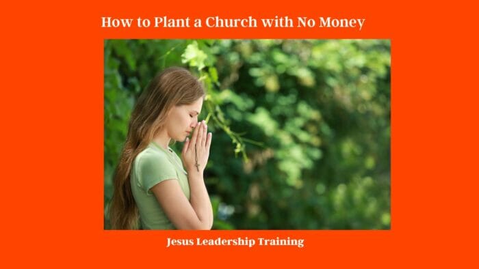 How to Plant a Church with No Money