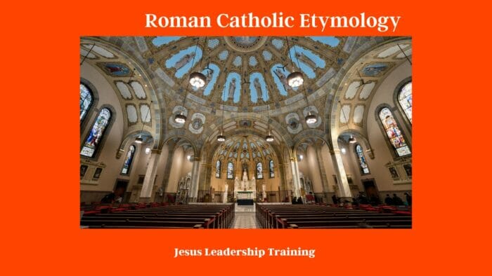 Roman Catholic Etymology