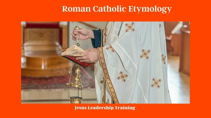 Roman Catholic Etymology