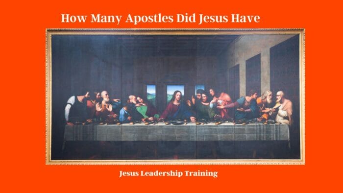 How many Apostles did Jesus Have
