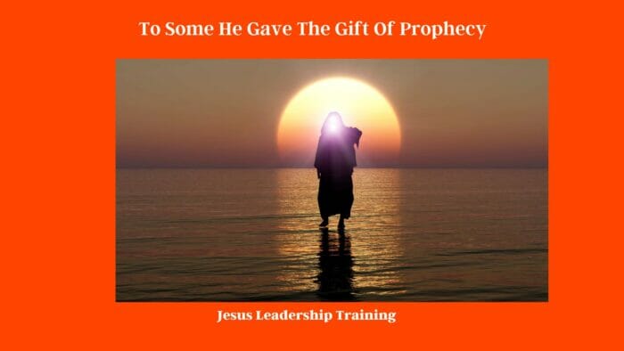 To Some He Gave The Gift Of Prophecy