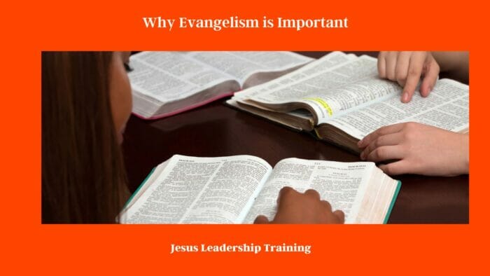 Why Evangelism is Important
12 reasons why evangelism is important
