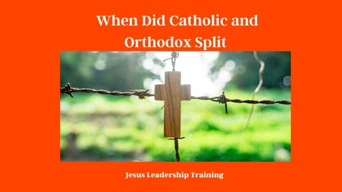 When Did Catholic and Orthodox Split