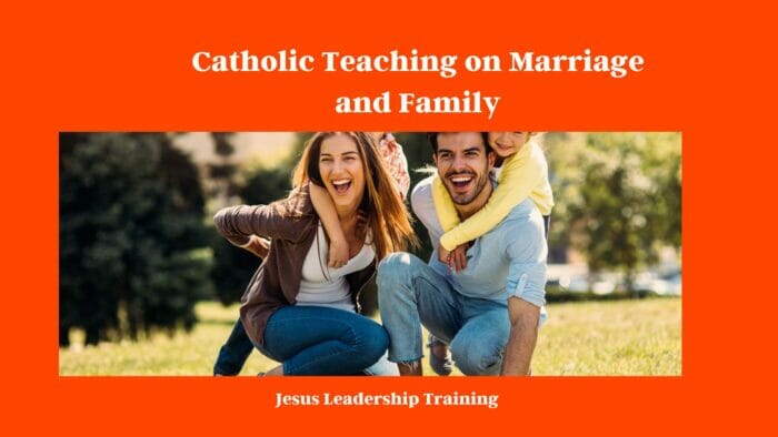 Catholic Teaching on Marriage and Family