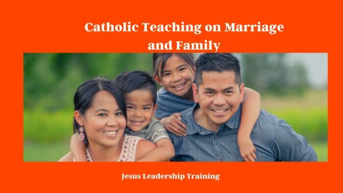 Catholic Teaching on Marriage and Family