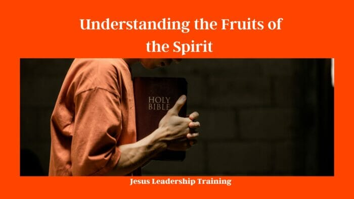 Understanding the Fruits of the Spirit
