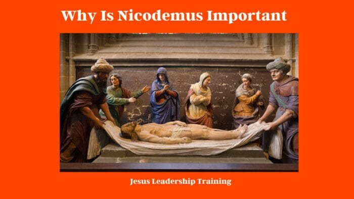 Why Is Nicodemus Important