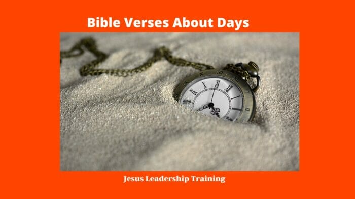 Bible Verses about Days - JesusLeadership Training 13854 Nantucket ave, Pickerington Ohio www.jesusleadershiptraining.com