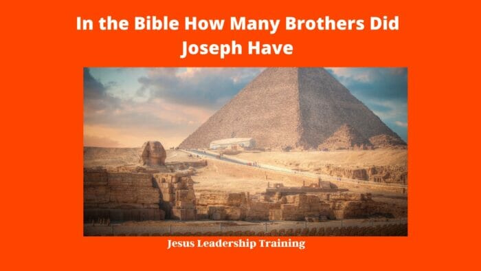 In the Bible How Many Brothers Did Joseph Have