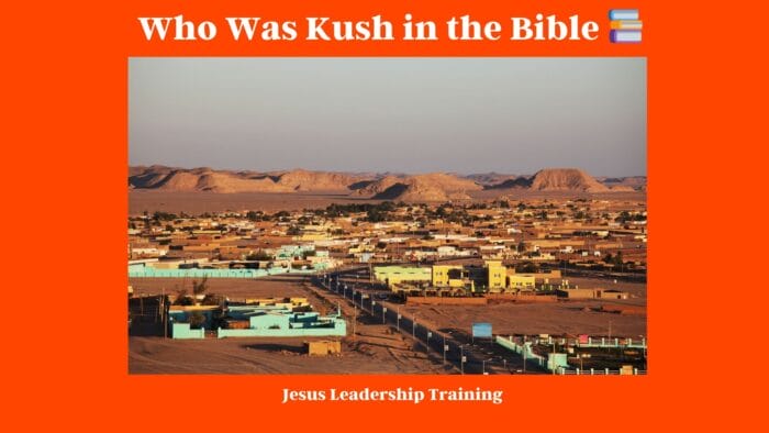 Who Was Kush in the Bible 📚