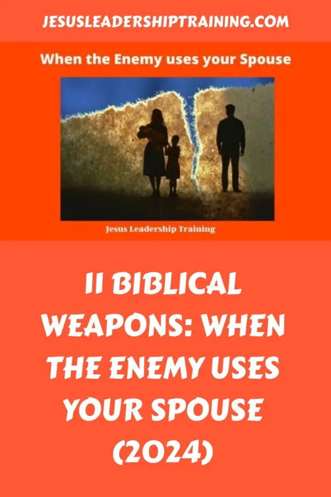 11 Biblical Weapons When the Enemy uses your Spouse 2024 generated pin 5916