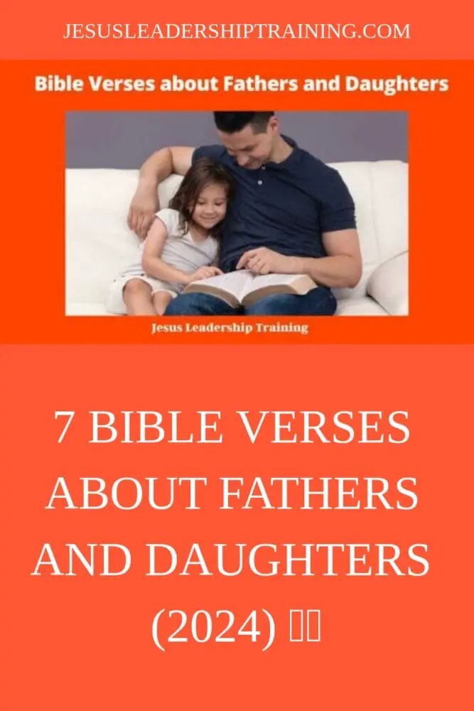 7 Bible Verses about Fathers and Daughters 2024 👨‍👧 generated pin 13716