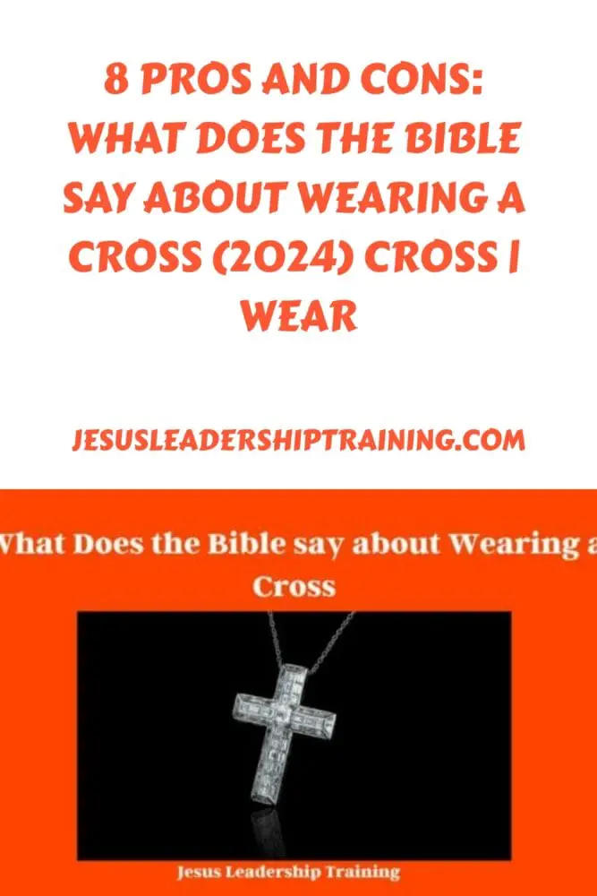 8 Pros and Cons What Does the Bible Say about Wearing a Cross 2024 Cross Wear generated pin 11615