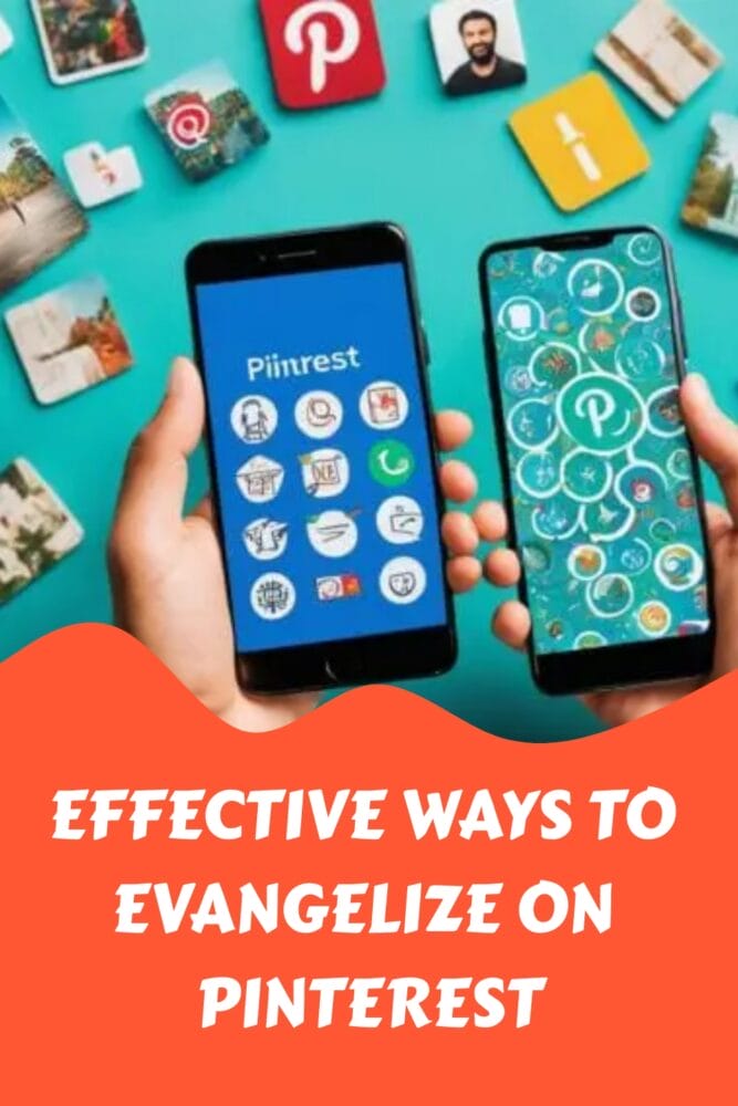 Effective Ways to Evangelize on Pinterest generated pin 61354