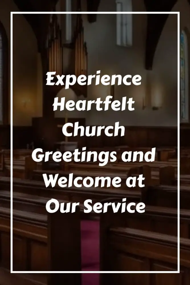 Experience Heartfelt Church Greetings and Welcome at Our Service generated pin 57871
