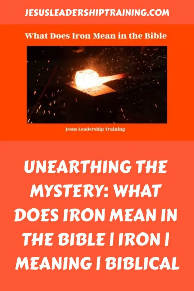 Unearthing the Mystery What Does Iron Mean in the Bible Iron Meaning Biblical generated pin 37140