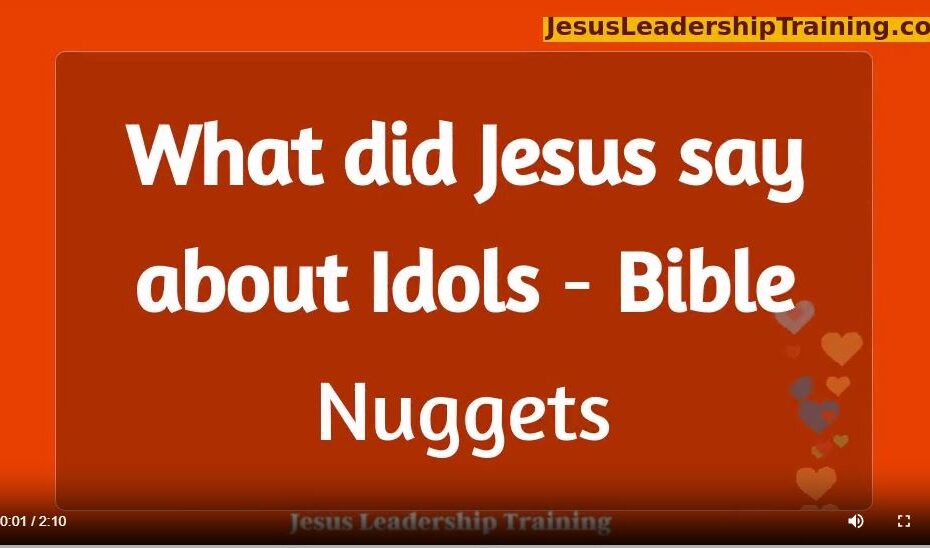 What did Jesus say about Idols