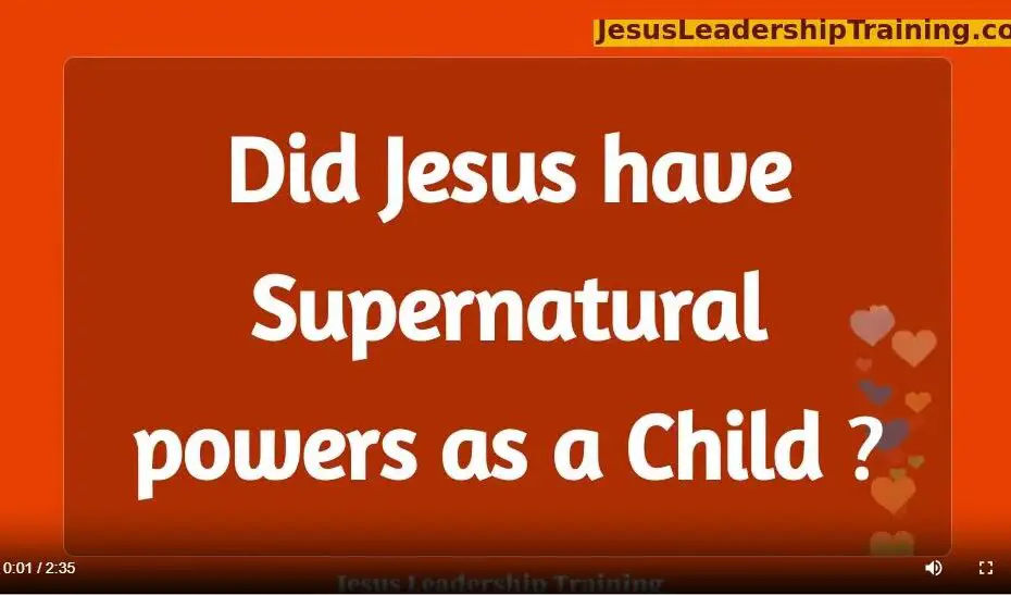 Did Jesus Have supernatural Powers as a Child