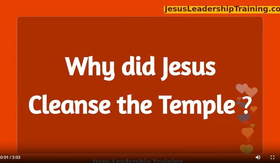 Why did Jesus Cleanse the Temple.