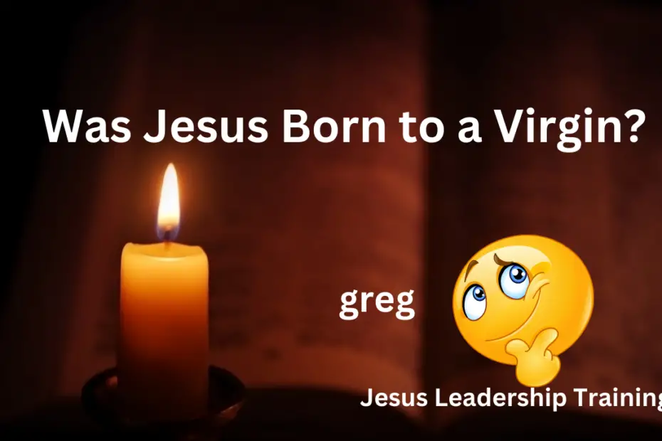 Was Jesus Born to a Virgin